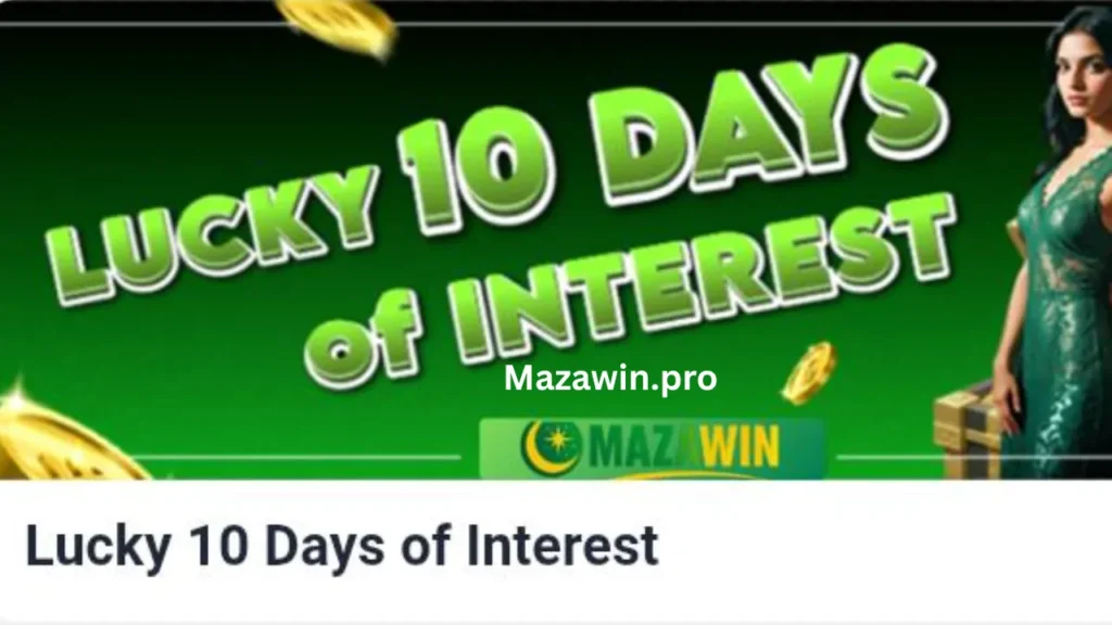 Lucky 10 Days of interest